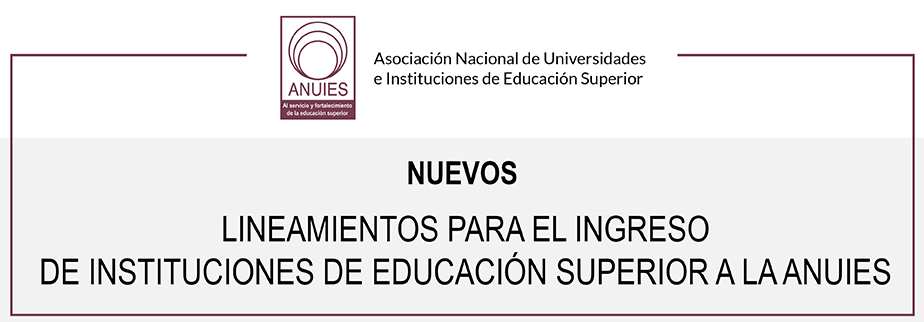 Nuevos lineamientos de ingreso a la ANUIES